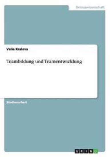 Teambildung Und Teamentwicklung