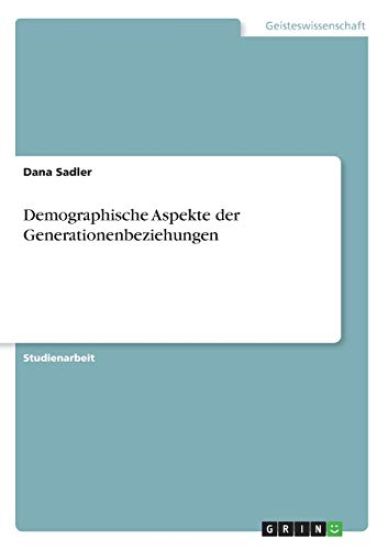 Demographische Aspekte der Generationenbeziehungen