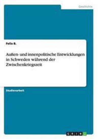 Außen- und innenpolitische Entwicklungen in Schweden während der Zwischenkriegszeit