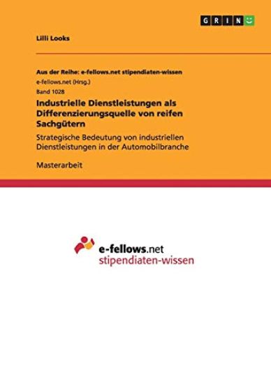 Industrielle Dienstleistungen als Differenzierungsquelle von reifen Sachgütern