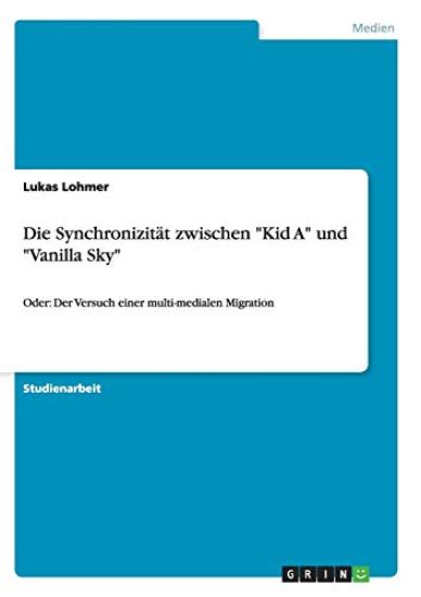 Die Synchronizität zwischen "Kid A" und "Vanilla Sky"