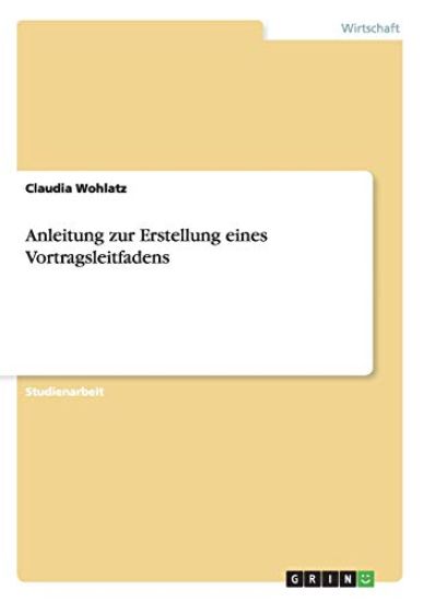 Anleitung zur Erstellung eines Vortragsleitfadens