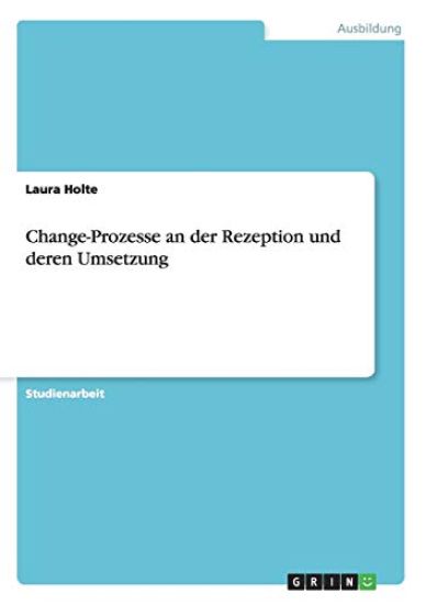 Change-Prozesse an der Rezeption und deren Umsetzung