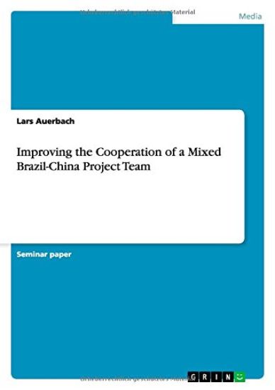 Improving the Cooperation of a Mixed Brazil-China Project Team