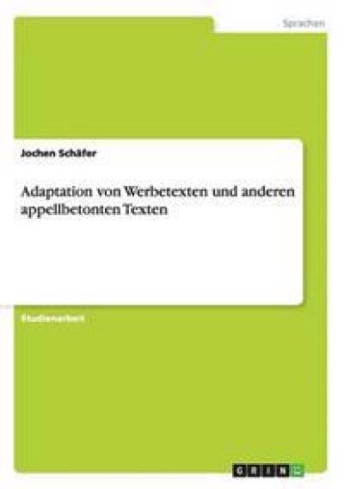 Adaptation von Werbetexten und anderen appellbetonten Texten