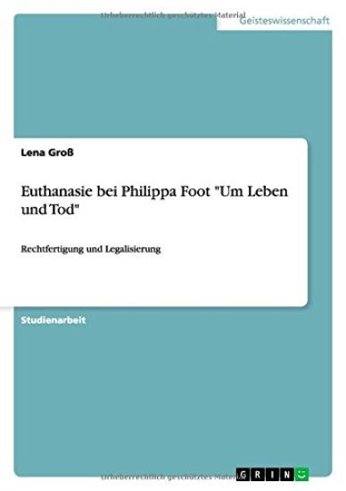 Euthanasie bei Philippa Foot Um Leben und Tod
