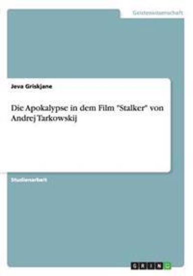 Die Apokalypse in dem Film "Stalker" von Andrej Tarkowskij