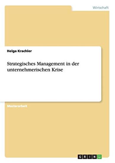 Strategisches Management in der unternehmerischen Krise