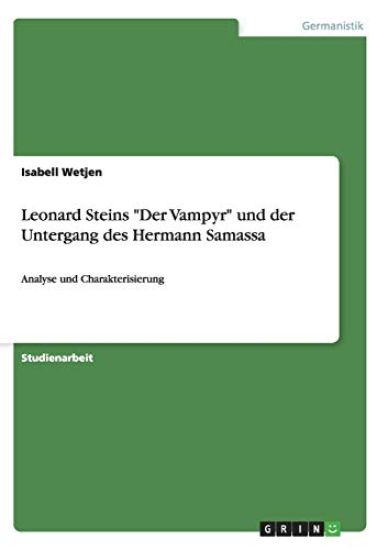 Leonard Steins "Der Vampyr" und der Untergang des Hermann Samassa