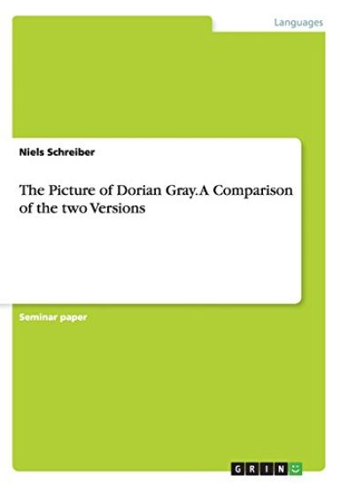 The Picture of Dorian Gray. A Comparison of the two Versions