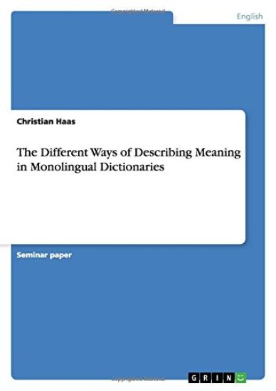 The Different Ways of Describing Meaning in Monolingual Dictionaries