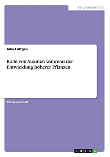 Rolle von Auxinen während der Entwicklung höherer Pflanzen