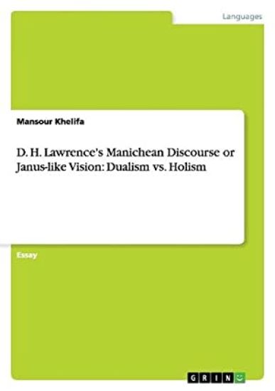 D. H. Lawrence's Manichean Discourse or Janus-Like Vision