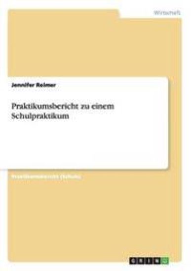 Praktikumsbericht zu einem Schulpraktikum