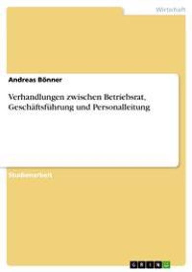 Verhandlungen zwischen Betriebsrat, Geschäftsführung und Personalleitung