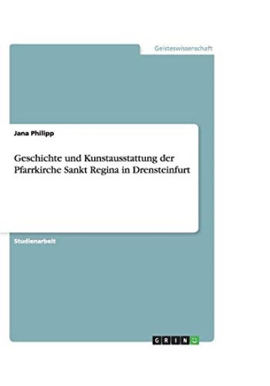 Geschichte und Kunstausstattung der Pfarrkirche Sankt Regina in Drensteinfurt