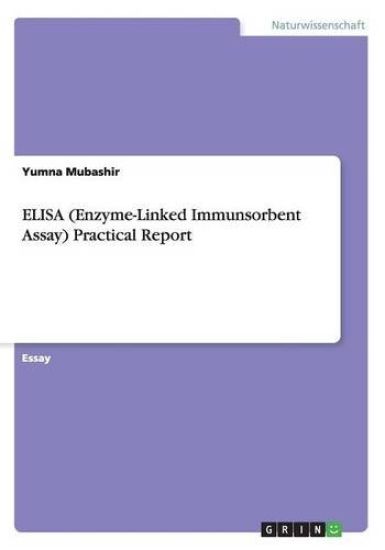 Elisa (Enzyme-Linked Immunsorbent Assay) Practical Report