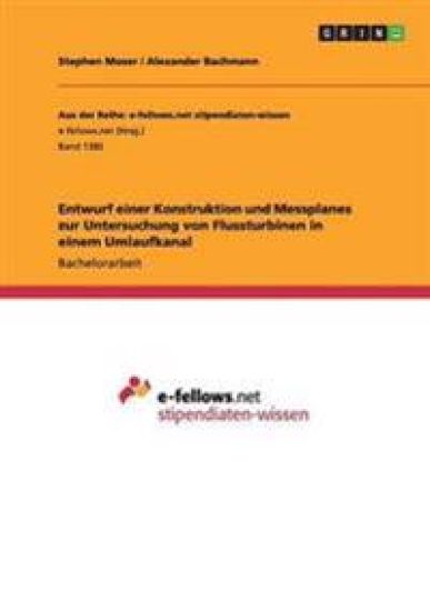 Entwurf einer Konstruktion und Messplanes zur Untersuchung von Flussturbinen in einem Umlaufkanal