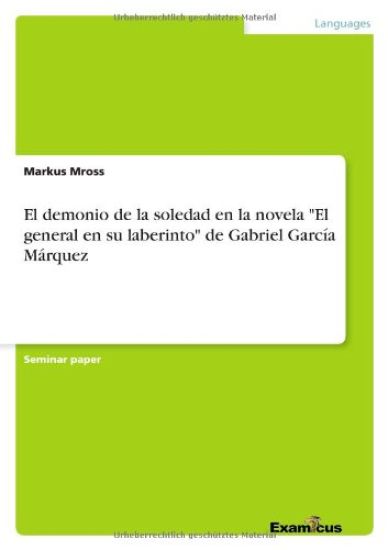 El demonio de la soledad en la novela El general en su laberinto de Gabriel Garcia Marquez