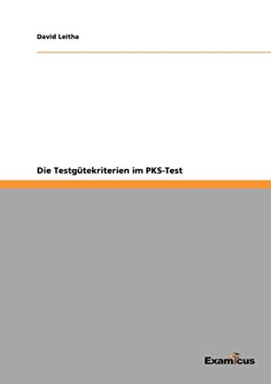 Die Testgütekriterien im PKS-Test