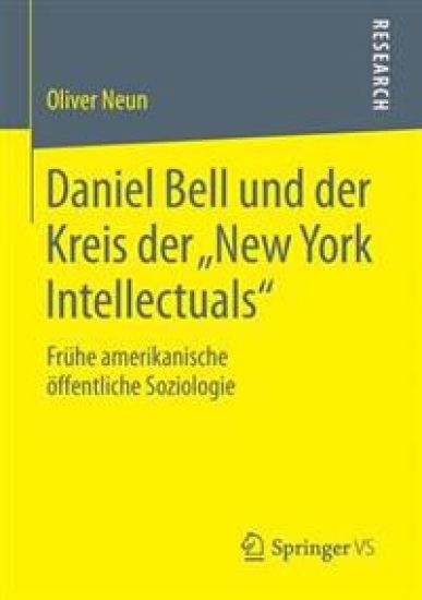 Daniel Bell und der Kreis der „New York Intellectuals“