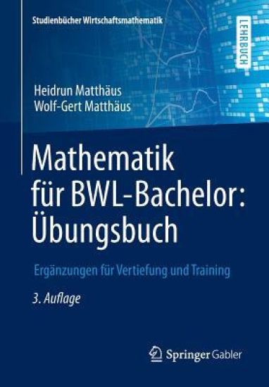 Mathematik für BWL-Bachelor: Übungsbuch
