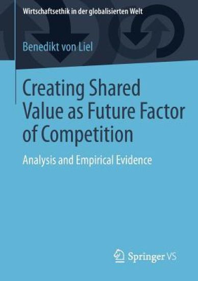 Creating Shared Value as Future Factor of Competition