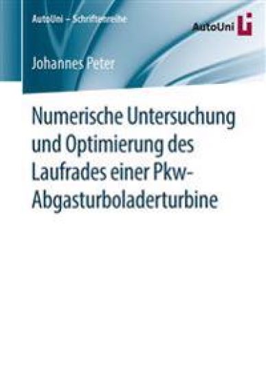 Numerische Untersuchung und Optimierung des Laufrades einer Pkw-Abgasturboladerturbine