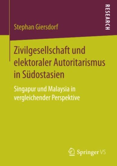Zivilgesellschaft und elektoraler Autoritarismus in Südostasien