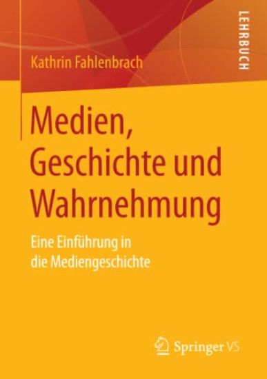 Medien, Geschichte und Wahrnehmung