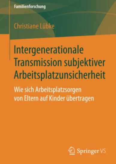 Intergenerationale Transmission subjektiver Arbeitsplatzunsicherheit