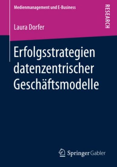 Erfolgsstrategien datenzentrischer Geschäftsmodelle