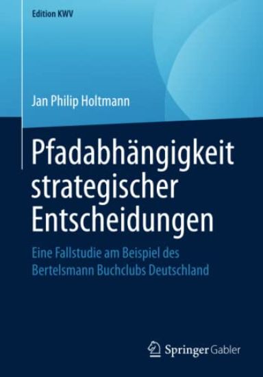 Pfadabhängigkeit strategischer Entscheidungen