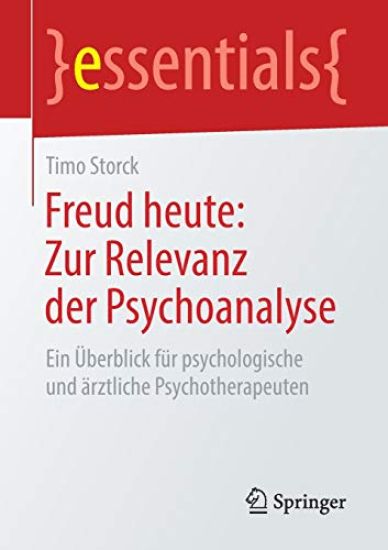 Freud heute: Zur Relevanz der Psychoanalyse