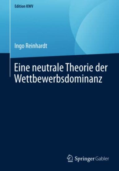 Eine neutrale Theorie der Wettbewerbsdominanz