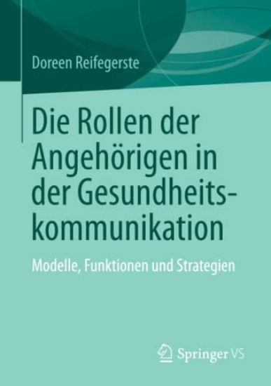 Die Rollen der Angehörigen in der Gesundheitskommunikation