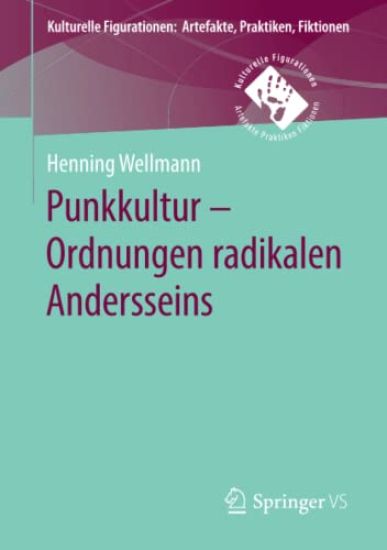 Punkkultur – Ordnungen radikalen Andersseins