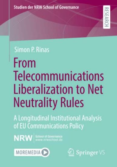 From Telecommunications Liberalization to Net Neutrality Rules