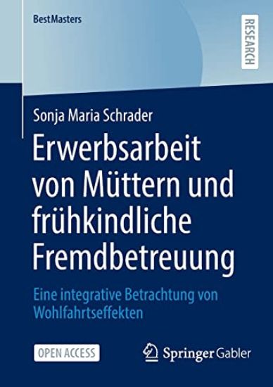 Erwerbsarbeit von Müttern und frühkindliche Fremdbetreuung