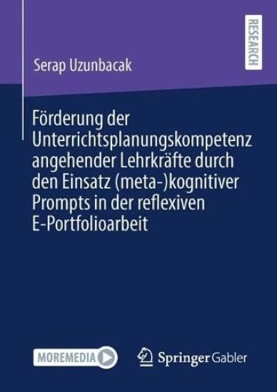 Förderung der Unterrichtsplanungskompetenz angehender Lehrkräfte durch den Einsatz (meta-)kognitiver Prompts in der reflexiven E-Portfolioarbeit