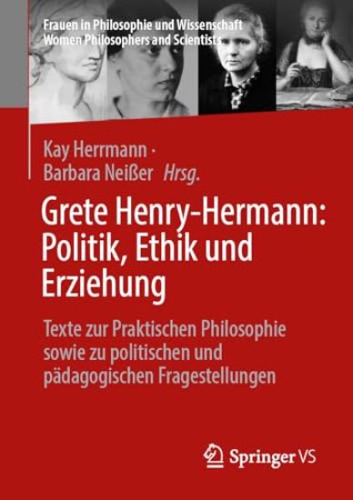 Grete Henry-Hermann: Politik, Ethik und Erziehung