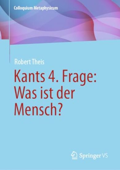 Kants 4. Frage: Was ist der Mensch?