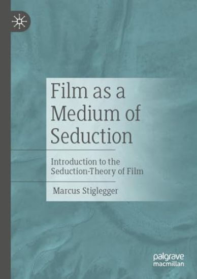 Film as a Medium of Seduction