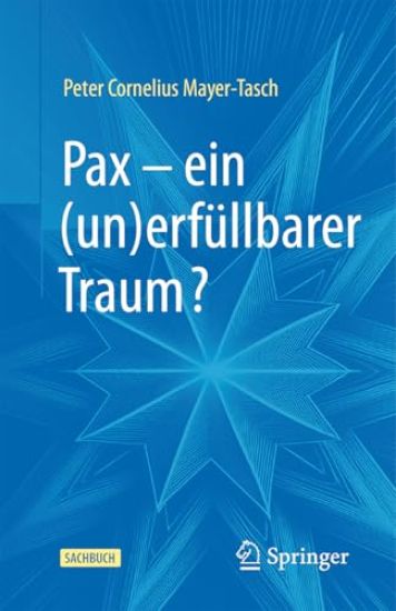 Pax – ein (un)erfüllbarer Traum?