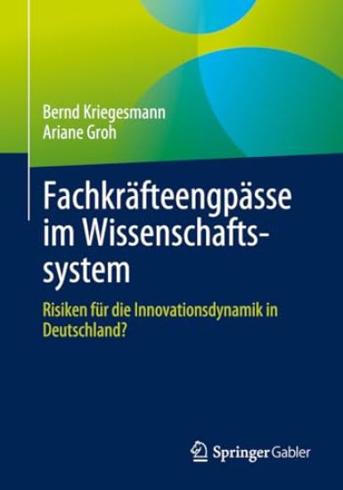 Fachkräfteengpässe im Wissenschaftssystem