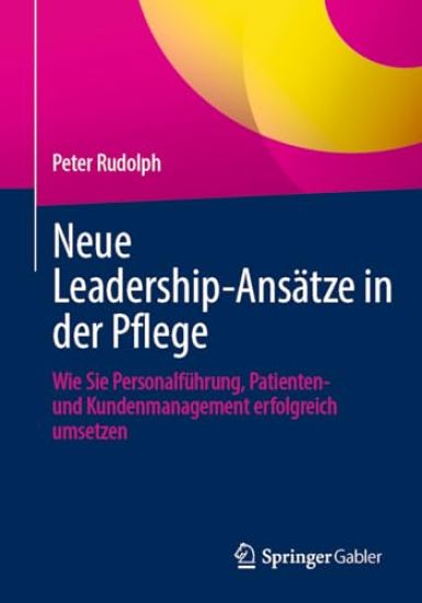 Neue Leadership-Ansätze in der Pflege