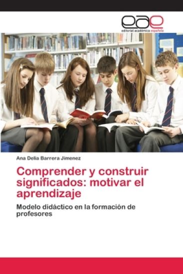 Comprender y construir significados
