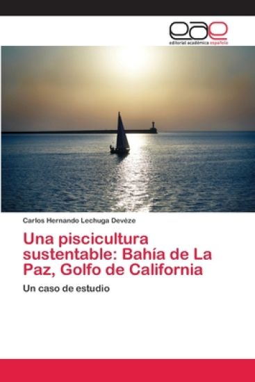 Una piscicultura sustentable