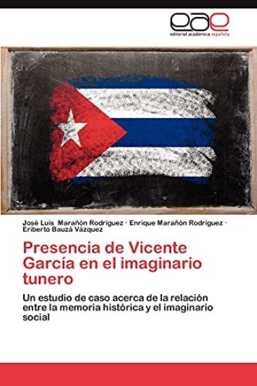 Presencia de Vicente Garcia En El Imaginario Tunero