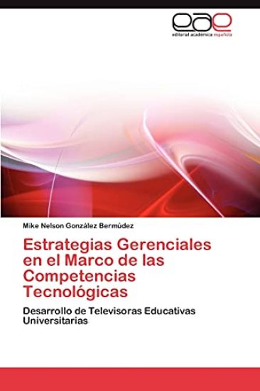 Estrategias Gerenciales En El Marco de Las Competencias Tecnologicas